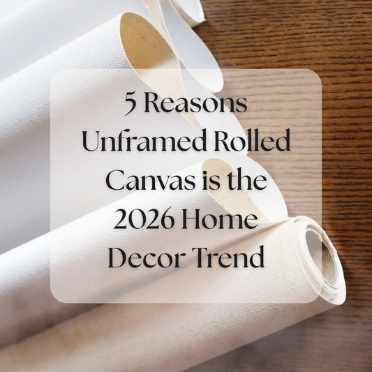Why Modern Interior Designers are Choosing Unframed rolled canvas decor in 2026 ?